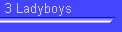 3 Ladyboys