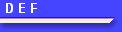 D E F