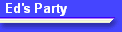 Ed's Party