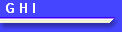 G H I